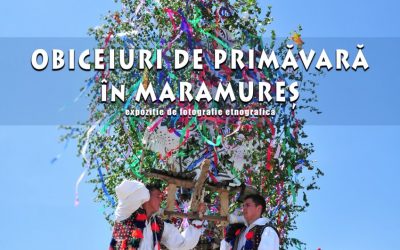 Expoziţia de fotografie etnografică „Obiceiuri de primăvară în Maramureş”